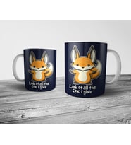 Pixxa Look at all the Fox I Give Tilki Kupa Bardak Model 1