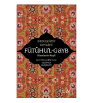 Fütuhul Gayb - Alemlerin Keşfi