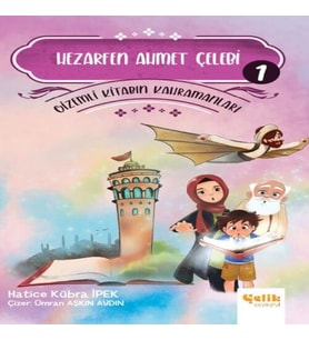 Gizemli Kitabın Kahramanları 1 - Hezarfen Ahmet Çelebi