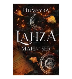 Lahza 1 - Mah ve Şer (Ciltli)