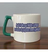 Ayağa Kalkmayı Bildiğin Sürece Renksiz Baskılı Yeşil Kulplu D Kupa