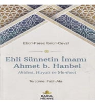 Ehli Sünnetin İmamı Ahmet b. Hanbel