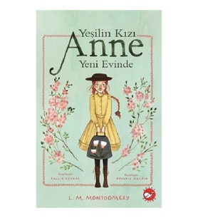 Yeşilin Kızı Anne Yeni Evinde (Ciltli )