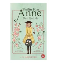 Yeşilin Kızı Anne Yeni Evinde (Ciltli )