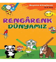 Rengarenk Dünyamız - Boyama larım 3 - 4 Yaş