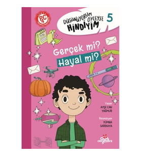 Düşünüyorum Öyleyse Hindiyim 5 - Gerçek mi? Hayal mi?
