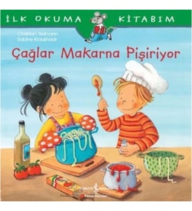 İlk Okuma Kitabım - Çağlar Makarna Pişiriyor