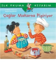 İlk Okuma Kitabım - Çağlar Makarna Pişiriyor
