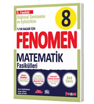 FENOMEN 8.SINIF MATEMATİK 5. FASİKÜL