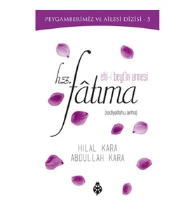 Ehl-i Beyt'in Annesi Hz. Fatıma