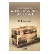 Köy Enstitülü Bir Şair: Mehmet Başaran'ın Şiir Dünyası
