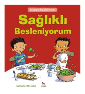 Kendime İyi Bakıyorum - Sağlıklı Besleniyorum
