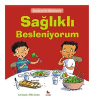 Kendime İyi Bakıyorum - Sağlıklı Besleniyorum
