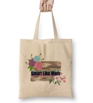 Mothers Day Smart Like Mom Mothers Day Bez Çanta Uzun Saplı