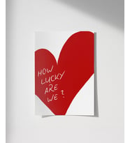 Çerçevesiz Poster How Lucky Are We Kalp Tasarımlı (Çok Renkli)