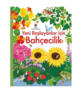 Yeni Başlayanlar İçin Bahçecilik TÜBİTAK Popüler Bilim Yayınları