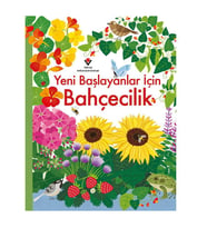 Yeni Başlayanlar İçin Bahçecilik TÜBİTAK Popüler Bilim Yayınları