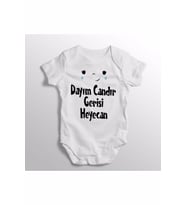Dayım Candır Gerisi Heyecan Yazılı Baskılı Bebek Zıbını