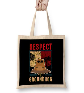 Cute Respect The Groundhog Funny Groundhog Day Bez Çanta Uzun Saplı