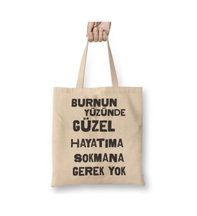 Komik Söz Hayatıma Sokmana Gerek Yok Beyaz Bez Çanta Uzun Saplı Alışveriş Çantası Plaj Çantası