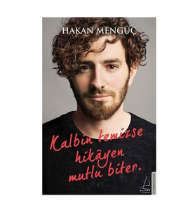 Kalbin Temizse Hikayen Mutlu Biter Hakan Mengüç Destek Yayınları