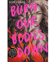 Burn Our Bodies Down