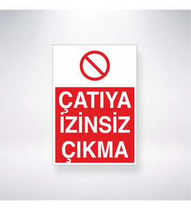 Çatıya İzinsiz Çıkma 21x35 Arkası Yapışkanlı Levha