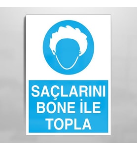 Saçlarını Bone İle Topla Uyarı Levhası 30x40cm (Karışık)