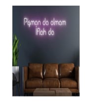 Pişman Da Olmam İflah Da Yazılı Neon Tabela