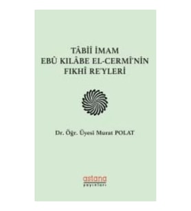Tabii İmam Ebu Kılabe El-Cermi'nin Fıkhi Reyleri