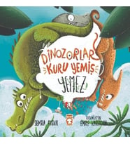 Dinozorlar Kuru Yemiş Yemez