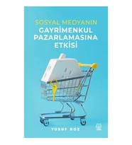 Sosyal Medyanın Gayrimenkul Pazarlamasına Etkisi