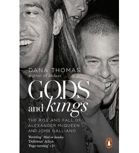 Gods And Kings: The Rise And Fall Of Alexander Mcqueen And John Galliano (Krem)