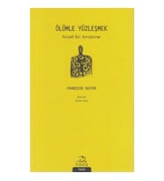 Ölümle Yüzleşmek; Felsefi Bir Soruşturma