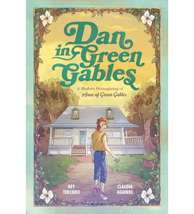 Dan In Green Gables: A Graphic Novel: A Modern Reimagining Of Anne Of Green Gables