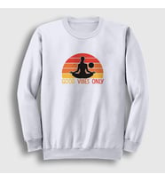 Presmono Unisex Beyaz Good Vibes Only Hediye Yoga Sweatshirt 509031tt