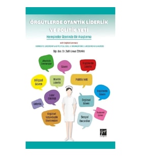 Örgütlerde Otantik Liderlik ve Politik Yeti