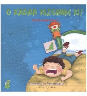 O kadar Kızgınım ki!