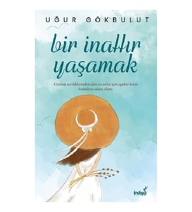 Bir İnattır Yaşamak