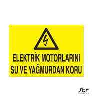 Elektrik Motorlarını Su Ve Yağmurdan Koru Uyarı Levhası 50x70cm (Karışık)