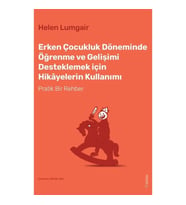 Erken Çocukluk Döneminde Öğrenme ve Gelişimi Desteklemek için Hikayelerin Kullanımı