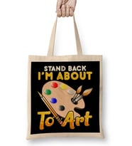 Cute & Funny Stand Back I'm About To Art Painter Bez Çanta Uzun Saplı