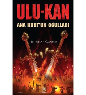 Ulukan & Ana Kurt'un Oğulları