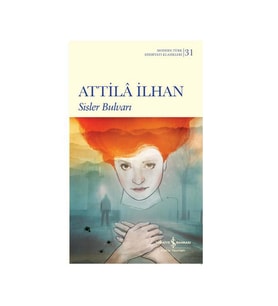 Sisler Bulvarı Attila İlhan İş Bankası Kültür Yayınları