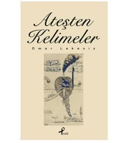 Ateşten Kelimeler - Ömer Lekesiz