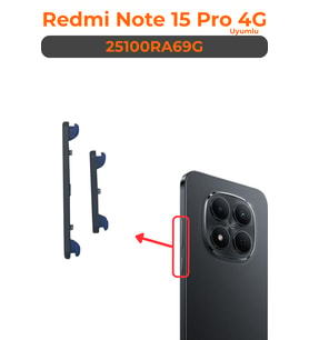 Redmi Note 15 Pro 4G Açma Kapama Ve Yan Ses Tuşu Plastik Düğme 25100RA69G Uyumlu