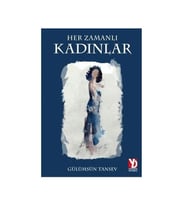 Her Zamanlı Kadınlar Gülümsün Tansev