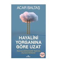 Hayalini Yorganına Göre Uzat Acar Baltaş Kronik Kitap