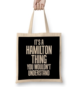 A Hamilton Thing You Wouldn t Understand Bez Çanta Uzun Saplı
