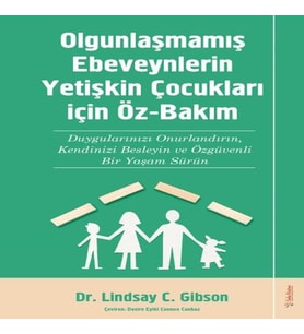 Olgunlaşmamış Ebeveynlerin Yetişin Çukları için Öz-Bakım